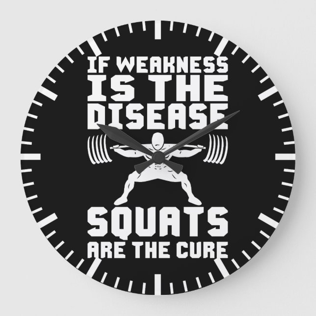 SQUATS ARE THE CURE - Workout Motivational Large Clock (Front)