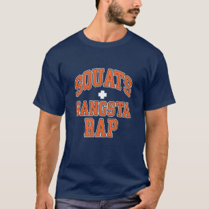 Squats Plus Gangsta Rap girl T-Shirt