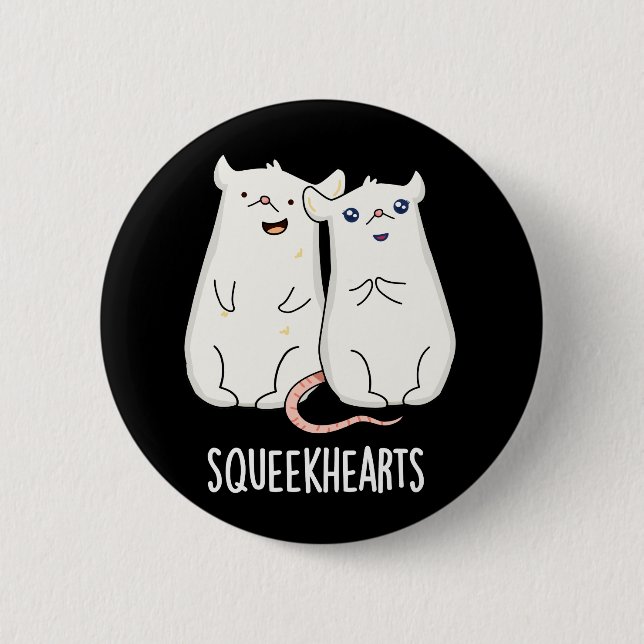Squeekhearts Funny Mouse Sweetheart Pun Dark BG 6 Cm Round Badge (Front)