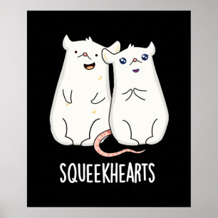 Squeekhearts Funny Mouse Sweetheart Pun Dark BG Poster