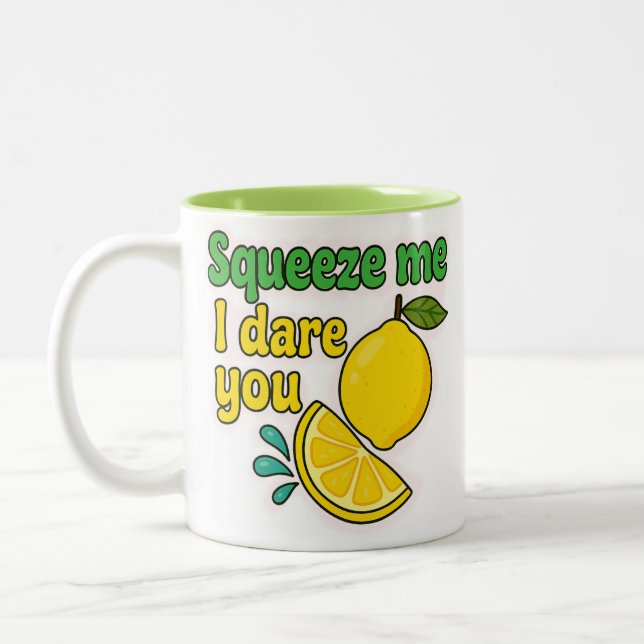 Squeeze Me, I Dare You™ Funny Lemon Mug – Two-Tone (Left)