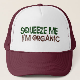 Squeeze Me Organic Trucker Hat