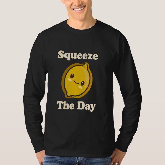 Squeeze The Day Cute Adorable Kawaii Lemon Food Pu T-Shirt (Front)