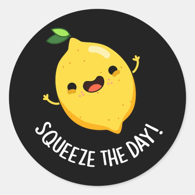 Squeeze The Day Funny Lemon Pun Dark BG Classic Round Sticker (Front)