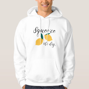 Squeeze The Day Hoodie