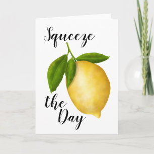 Squeeze the day! Lemon greeting card