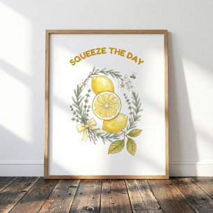 Squeeze The Day Lemon Kitchen Wall Art Poster
