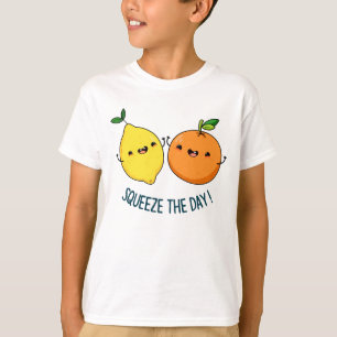 Squeeze The Day Positive Fruit Pun  T-Shirt