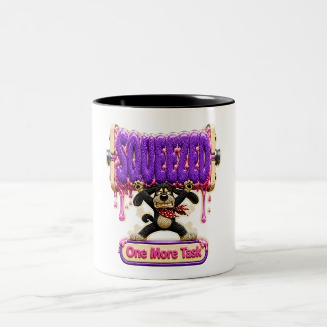 Squeezed One More Task Funny Burnout Two-Tone Coffee Mug (Center)