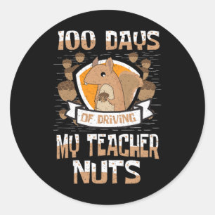 Squirrel 100 Days Of Driving My Teacher Nuts 100th Classic Round Sticker