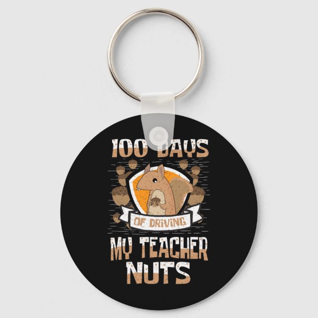 Squirrel 100 Days Of Driving My Teacher Nuts 100th Key Ring (Front)