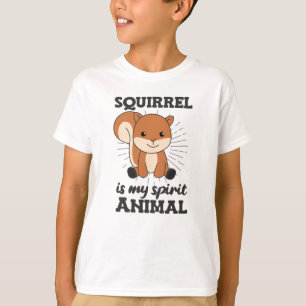 Squirrel Are My spirit Animal, Cute Animals T-Shirt