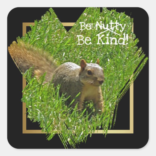 Squirrel Be Nutty Be Kind Sticker (Front)