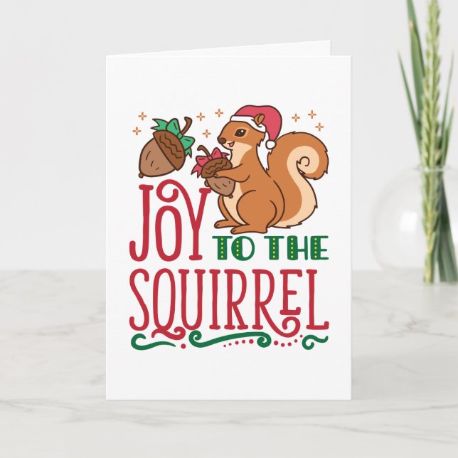 Squirrel Christmas Joy to the Squirrel Holiday Card (Front)