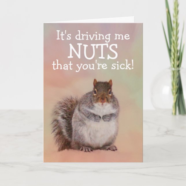 Squirrel Goes Nuts Get Well  Card (Front)