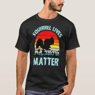 Squirrel Live T-Shirt