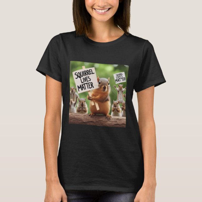 Squirrel Lives Sticker  T-Shirt (Front)