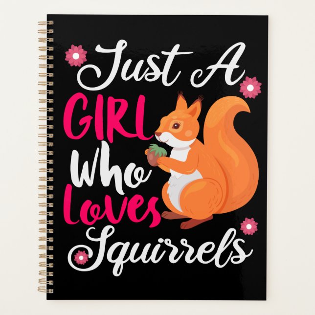 Squirrel Lover Just A Girl Planner (Front)