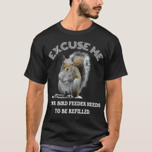 Squirrel Lover The Bird Feeder is empty funny japa T-Shirt