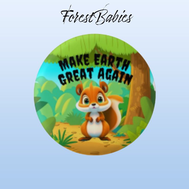Squirrel, Make Earth Great Again, Environmental 3 Cm Round Badge (Squirrel 🐿 ForestBabies Button)