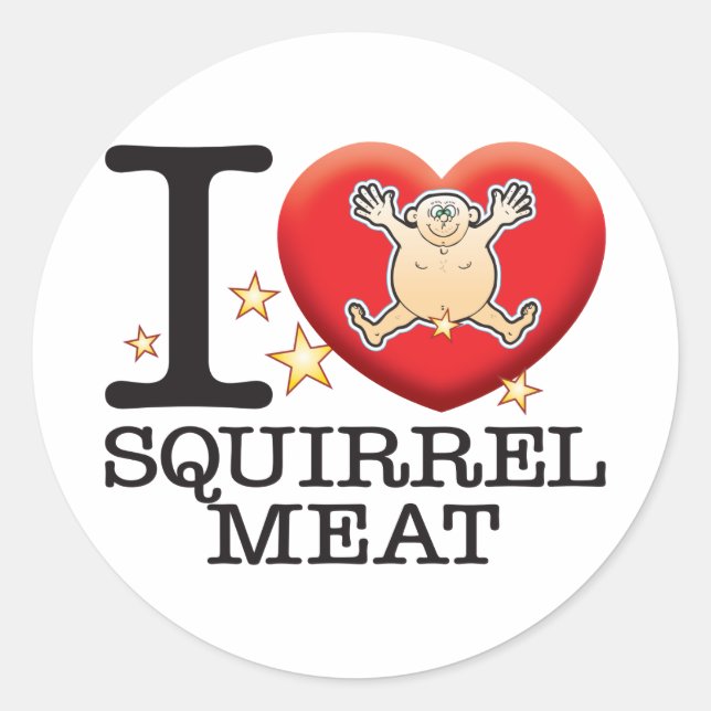 Squirrel Meat Love Man Classic Round Sticker (Front)