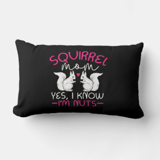 Squirrel Mum I Know I Am Nuts Lumbar Cushion