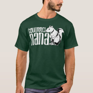 Squirrel Nana Cute Forest Animal Lover Grandma Squ T-Shirt