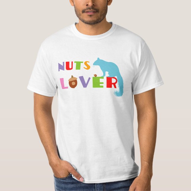 Squirrel Nuts Lover T-Shirt (Front)