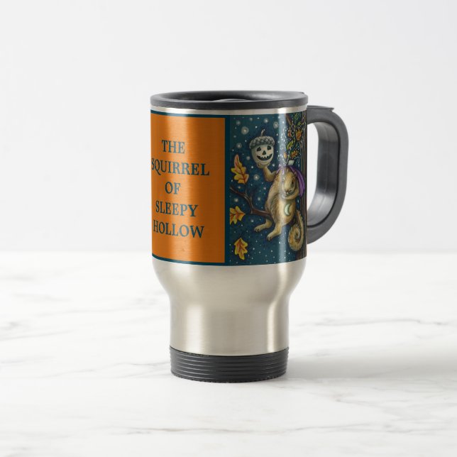 SQUIRREL OF SLEEPY HOLLOW & ACORN, FUNNY HALLOWEEN TRAVEL MUG (Front Right)
