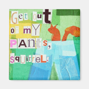 Squirrel Pants Magnet