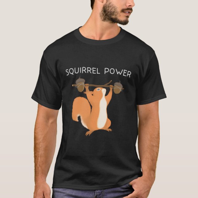 Squirrel Power T-Shirt (Front)