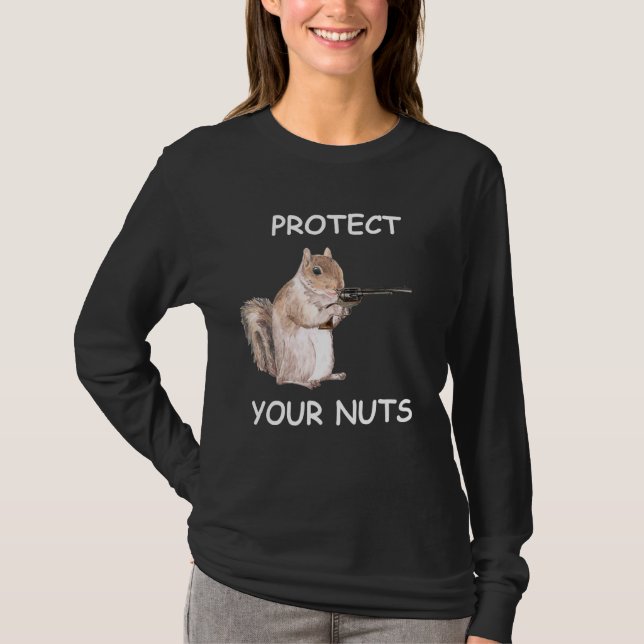 Squirrel Protect Your Nuts Funny Rude Quote Sayin T-Shirt (Front)