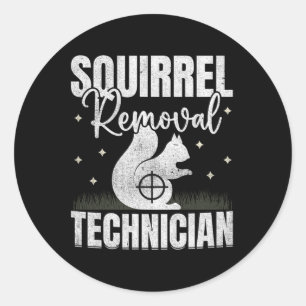 Squirrel Removal Technician Squirrel Hunting Classic Round Sticker