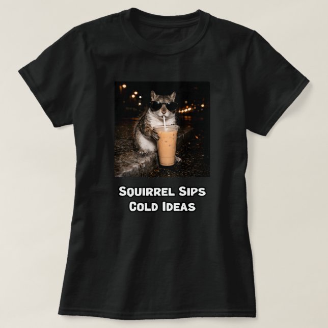 Squirrel Sips Cold Ideas Funny Animal Design T-Shirt (Design Front)