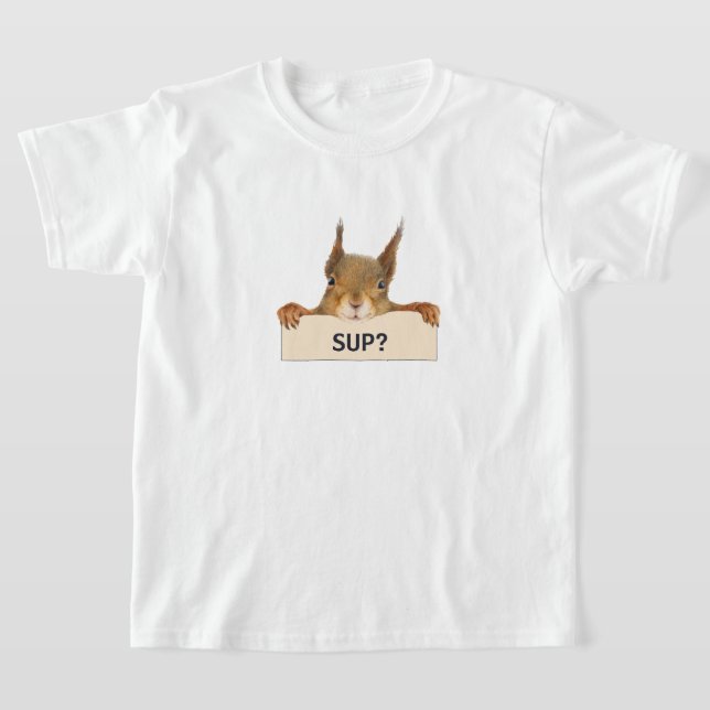 Squirrel SUP? Custom Text Cutout T-Shirt (Laydown)