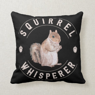 Squirrel Whisperer Cute Nuts Squirrel Lover Cushion