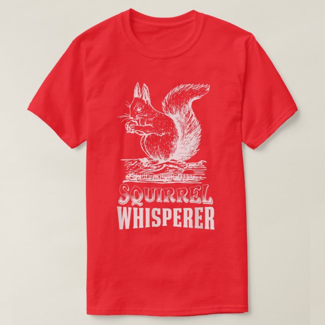 Squirrel Whisperer Funny Nuts Squirrel lover Men K T-Shirt (Design Front)