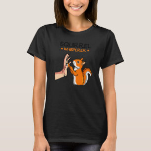 Squirrel Whisperer Kids Girl Women T-Shirt