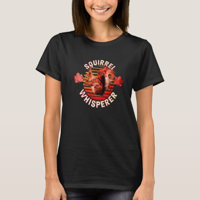 Squirrel Whisperer  Retro Animal Squirrel T-Shirt (Front)