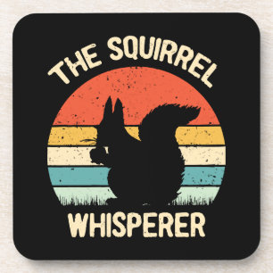 Squirrel Whisperer Squirrels Lovers Gift Coaster