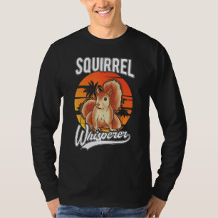 Squirrel Whisperer T-Shirt
