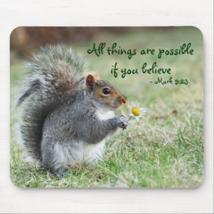 Squirrel with Daisy Mark 9:23 Verse Mouse Pad
