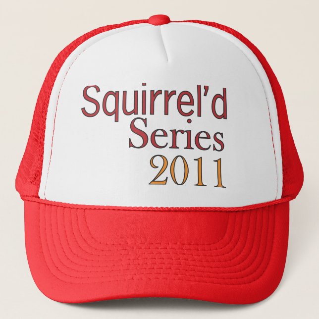 Squirrel'd Series 2011 Trucker Hat (Front)