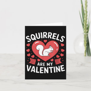 Squirrels Are My Valentine Squirrel Heart Valentin Card