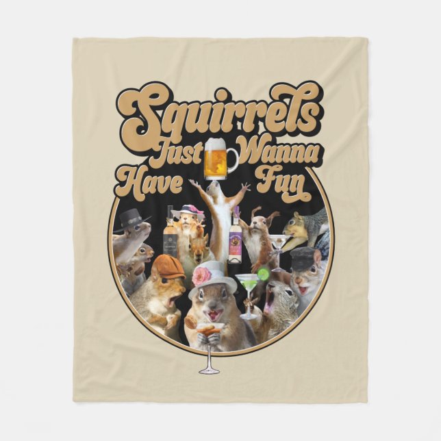 Squirrels Just Wanna Have Fun Fleece Blanket (Front)