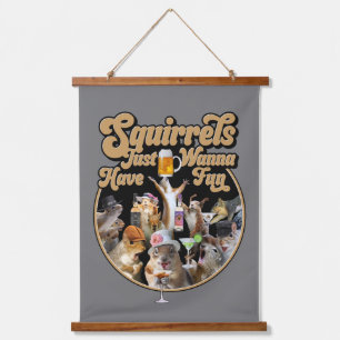 Squirrels Just Wanna Have Fun Hanging Tapestry