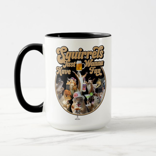 Squirrels Just Wanna Have Fun Mug (Left)