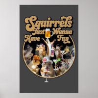 Squirrels Just Wanna Have Fun