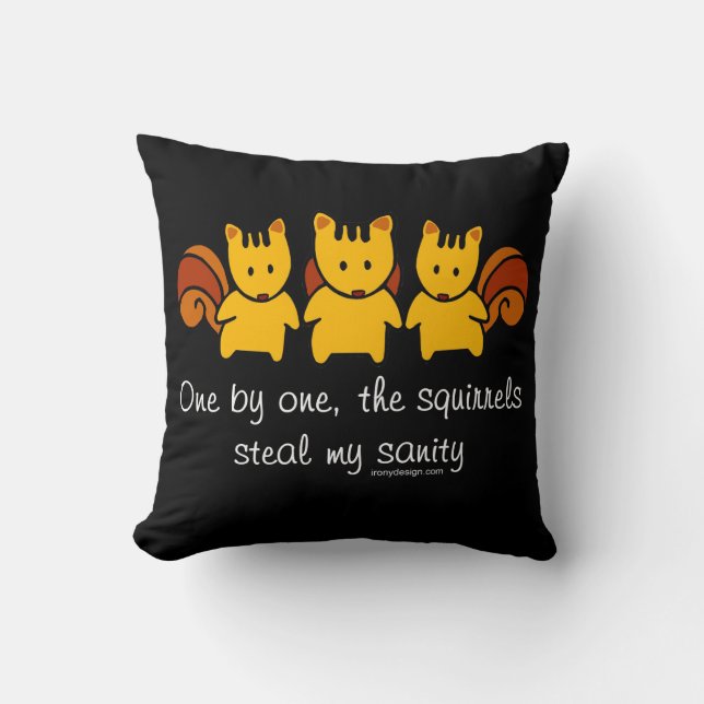 Squirrels steal my sanity cushion (Front)