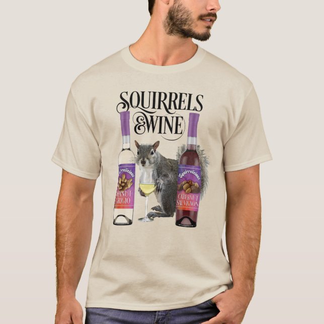 Squirrels & Wine - Funny Squirrel Lover and Wine D T-Shirt (Front)